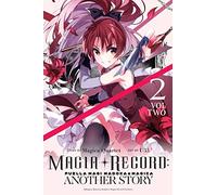 U35 - Magia Record: Puella Magi Madoka Magica Another Story, Vol. 2: Volume 2 (MAGIA RECORD PUELLA MAGI MADOKA MAGICA ANOTHER GN)