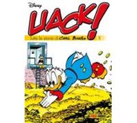 Uack! Tutte Le Storie Di Carl Barks 1 (ebook)