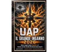 UAP IL GRANDE INGANNO 2026: Alieni, Angeli Caduti, Nefilim e il Portale che Non Avrebbe Mai Dovuto Essere Aperto