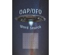 UAP/UFO Word Search: Fun for all ages 6x9 puzzle book. Explore the mysteries of the unexplained while expanding your vocabulary