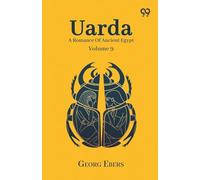 Uarda: A Romance Of Ancient Egypt Volume 9