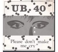 UB40 - PLEASE DON'T MAKE ME CRY 7 INCH (7" VINYL 45) GERMAN VIRGIN 1983