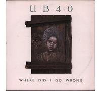 UB40 - UB40 / WHERE DID I GO WRONG