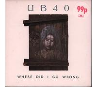 UB40 - UB40 / WHERE DID I GO WRONG