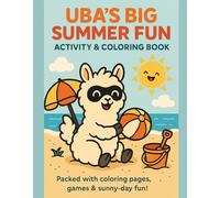Uba’s Big Summer Fun: Activity & Coloring Book (Uba's Learning Adventures)
