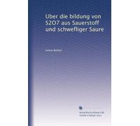 Uber die bildung von S2O7 aus Sauerstoff und schwefliger Saure