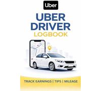 Uber Driver Logbook: Daily Earnings, Tips, Mileage & Expense Tracker for Rideshare Drivers: Simple Record Book to Track Income, Rides, Costs & Profit ... | Monthly Goal & Summary Pages Included