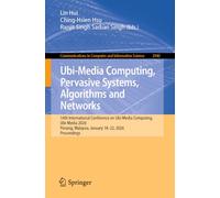 Ubi-Media Computing, Pervasive Systems, Algorithms and Networks: 14th International Conference on Ubi-Media Computing, Ubi-Media 2026, Penang, ... in Computer and Information Science, 2940)