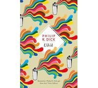 Ubik: Philip K. Dick (S.F. Masterworks)