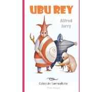Ubu Rey (Colección Surrealista)