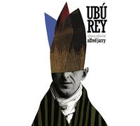 Ubú rey (El libro de bolsillo - Literatura)
