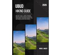 UBUD HIKING GUIDE 2026: BEST BALI TRAILS, JUNGLE TREKKING ROUTES, SACRED TEMPLES, WATERFALL HIKES, MAPS, ITINERARIES, BUDGET TIPS, AND INSIDER ADVENTURE SECRETS