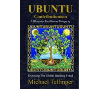 UBUNTU Contributionism: A Blueprint for Human Prosperity