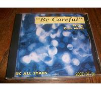 Uc All Stars - Be Careful