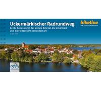 Uckermärkischer Radrundweg: Große Runde durch das Untere Odertal, die Uckermark und die Feldberger Seenlandschaft 1:50.000, 260 km, 1:50.000, ... Übernachtungsverzeichnis (Radtourenbücher)