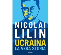Ucraina. La vera storia (Saggi PM)