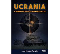 Ucrania. El primer paso hacia el Mundo Multipolar