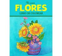 Ucrania Flores Libro de Colorear: 30 Ilustraciones Profesionales para Aliviar el Estrés y Relajarse | Libro para Colorear para Adultos y Mayores con Flores en Gran Formato, 8.5x11 Pulgadas
