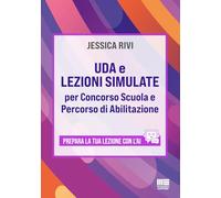 UDA e Lezioni simulate per Concorso Scuola e abilitazione - Prepara la tua lezione con l'AI (Concorsi&Esami)