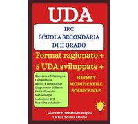 UDA IRC SCUOLA SECONDARIA DI SECONDO GRADO: Format ragionato + 5 UDA sviluppate + Format scaricabile modificabile