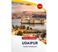 Udaipur Guida di viaggio 2026: Itinerari panoramici in India, laghi, palazzi, gite in barca, hotel, luoghi per ristorare e consigli di viaggio essenziali