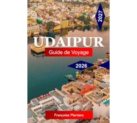 Udaipur Guide de voyage 2026 - 2027: Explorez l'Inde avec des palais majestueux, des vues sur le lac, un patrimoine royal, des marchés colorés et une culture rajasthanie intemporelle