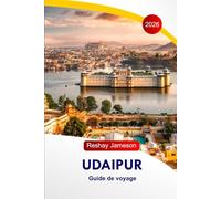 Udaipur Guide de voyage 2026: Itinéraires panoramiques en Inde, lacs, palais, balades en bateau, hôtels, restaurants et conseils de voyage essentiels