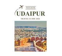 Udaipur Travel Guide 2026: Top Insights, Food, Tips