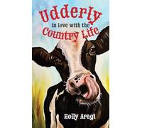 Udderly in Love with the Country Life