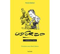 Uderzo: L'irréductible. Entretiens avec Albert Uderzo
