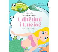 Udhëtimi i Luçisë: Sirenat e Mesdheut (Albanian / English Bilingual) Lucia's Voyage: 2