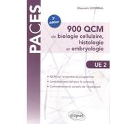 UE2 - 900 QCM de biologie cellulaire, histologie et embryologie - 3e édition (PACES)