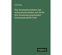 Über Brommethacrylsäure und Isobrommethacylsäure und die bei ihrer Zersetzung entstehenden Kohlenwasserstoffe C3H4