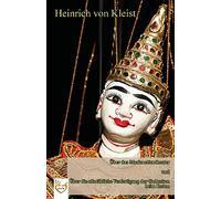 Über das Marionettentheater und über die allmähliche Verfertigung der Gedanken