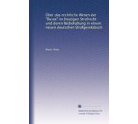 Über das rechtliche Wesen der "Busse" im heutigen Strafrecht und deren Beibehaltung in einem neuen deutschen Strafgesetzbuch