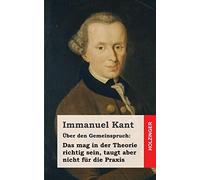 Über den Gemeinspruch: Das mag in der Theorie richtig sein, taugt aber nicht für die Praxis