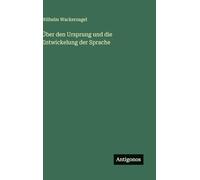 Über den Ursprung und die Entwickelung der Sprache