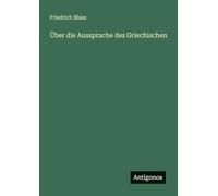 Über die Aussprache des Griechischen
