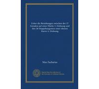 Ueber die Beziehungen zwischen der 27 Geraden auf einer Fläche 3. Ordnung und den 28 Doppeltangenten einer ebenen Kurve 4. Ordnung