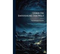 Ueber Die Entstehung Der Welt