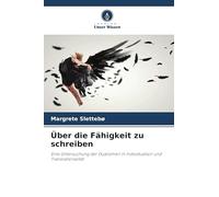Über die Fähigkeit zu schreiben: Eine Untersuchung der Dualismen in Individuation und Transrationalität