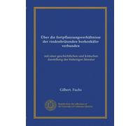 Über die fortpflanzungsverhältnisse der rindenbrütenden borkenkäfer verbunden: mit einer geschichtlichen und kritischen darstellung der bisherigen literatur
