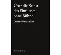 Über die Kunst des Einflusses ohne Bühne: Diskrete Wirksamkeit: 1
