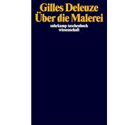 Über die Malerei: Vorlesungen März-Juni 1981 | Die legendären Vorlesungen des großen Philosophen: 2512