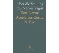 Über die Stellung des Nervus Vagus: Zum Nervus Accelerans Cordis