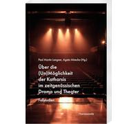 Über die (Un)Möglichkeit der Katharsis im zeitgenössischen Drama und Theater: Fallstudien