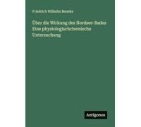 Über die Wirkung des Nordsee-Bades Eine physiologischchemische Untersuchung
