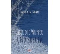 Über Die Wupper Und Zurück (ebook)
