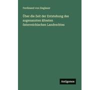 Über die Zeit der Entstehung des sogenannten ältesten österreichischen Landrechtes