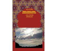 Über familiäre Gedankenmuster (Softcover): - Oder: Moderne Dämonologie